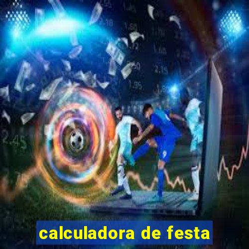 calculadora de festa